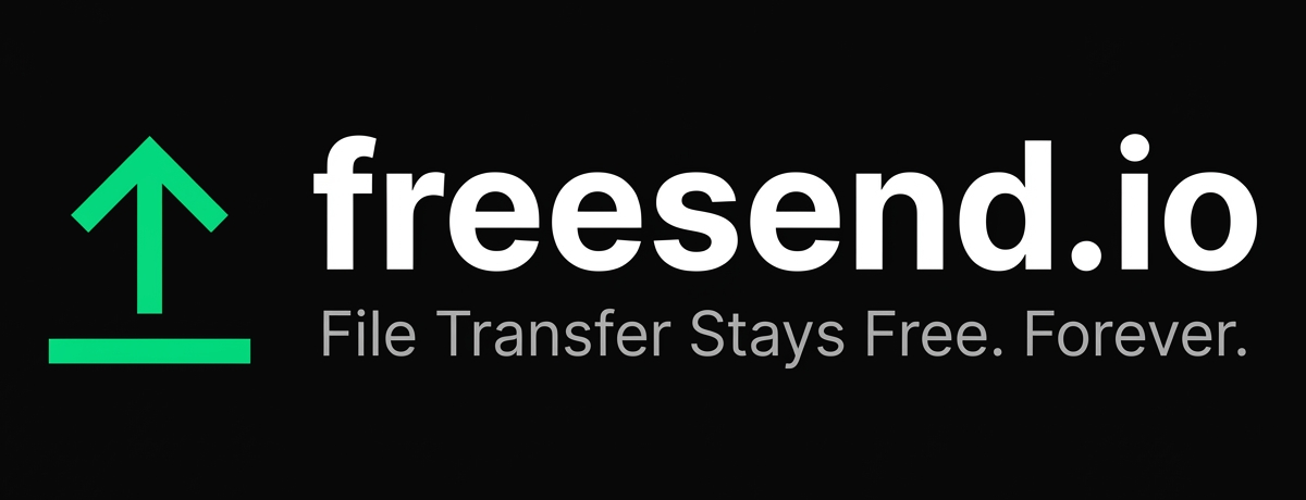 freesend.io — File Transfer Stays Free. Forever.